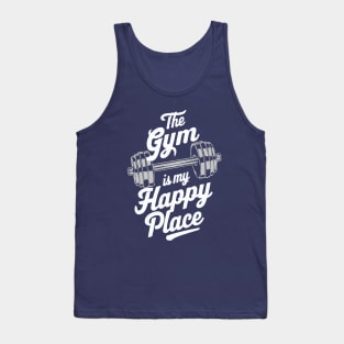 The Gym Is My Happy Place. Gym Tank Top